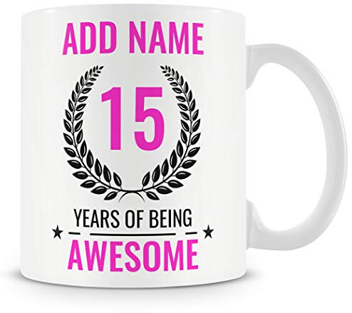 Personalised 15th Birthday Mug for Girls, Funny Novelty Gift Idea | 15th birthday gifts girl - gifts for girls, daughter, gift ideas - 15 Years of Being Awesome personalised keepsake