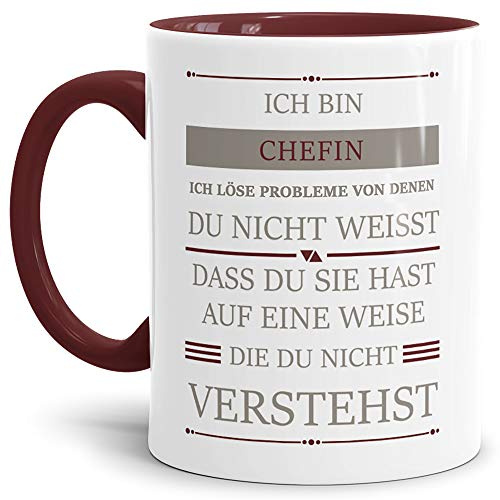 Berufe-Tasse Ich bin Chefin, ich löse Probleme, die du nicht verstehst Innen & Henkel Weinrot/Für Sie/Job/mit Spruch/Kollegen/Arbeit/Geschenk