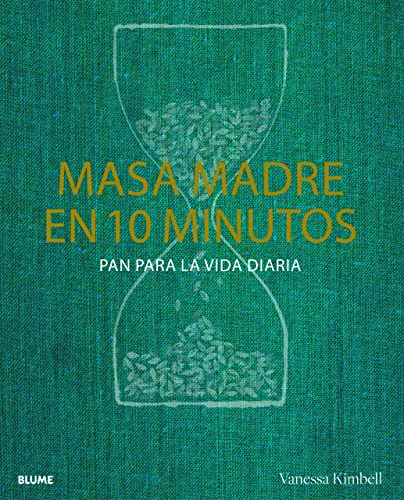 Masa madre en 10 minutos (Spanish Edition)