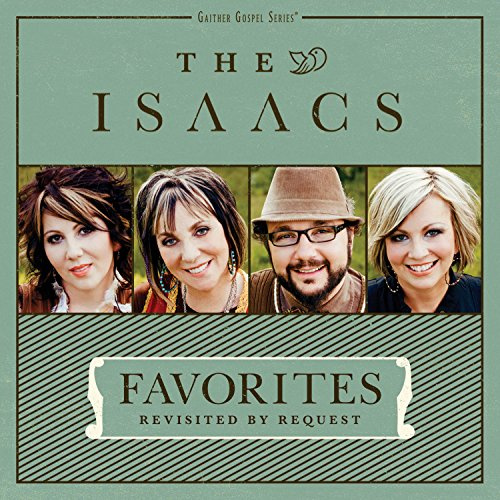 The Isaacs - Favorites:Revisited By Request