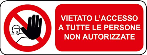 ADESIVO DIVIETO VIETATO L'ACCESSO A TUTTE LE PERSONE NON AUTORIZZATE 125x330 mm