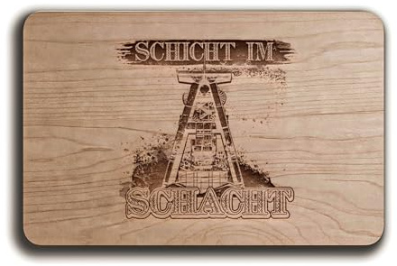 Schicht im Schacht Schneidebrett | Frühstücksbrettchen Holzbrett mit Gravur – Küchenbrett Bergbau Spruch Ruhrpott Geschenk | Groß