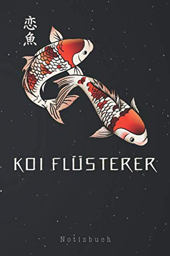 Koi Flüsterer Notizbuch: Koi-Flüsterer Gartenteich Teich Fischzüchter Koi Karpfen Notizbuch | Notizblock als Geschenk-Idee | 110 Seiten Journal | Liniert, Kladde im A5 Format