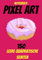 Notizbuch PIXEL ART:Malbuch Pixel-Art-Buch leeres Pixel-Art-Grid-Zeichnen Notizbuch Pixel-Art Kind: Zeichenbuch Pixelkunst-Pixelkunst-Zeichenbuch für ... für Kinder - 150 A4-Seiten
