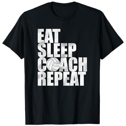 Eat Sleep Coach Volleyball Repeat Funny T-Shirt