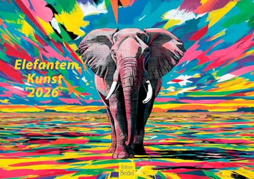 Edition Seidel Premium Kalender Elefanten Kunst 2026 Format DIN A3 Wandkalender Tierkalender Elefant Modern Pop Art Malerei Style
