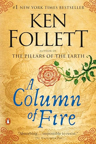 A Column of Fire: A Novel (Kingsbridge Book 3)