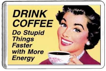 retro drink coffee do things faster fridge magnet handmade in uk