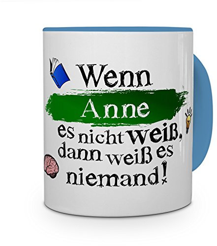 printplanet Tasse mit Namen Anne - Layout: Wenn Anne es Nicht weiß, dann weiß es niemand - Namenstasse, Kaffeebecher, Mug, Becher, Kaffee-Tasse - Farbe Hellblau