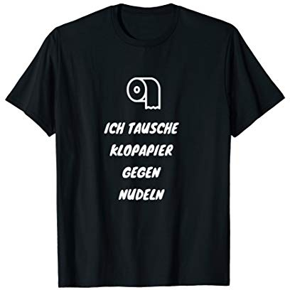 Klopapier gegen Nudeln T-Shirt