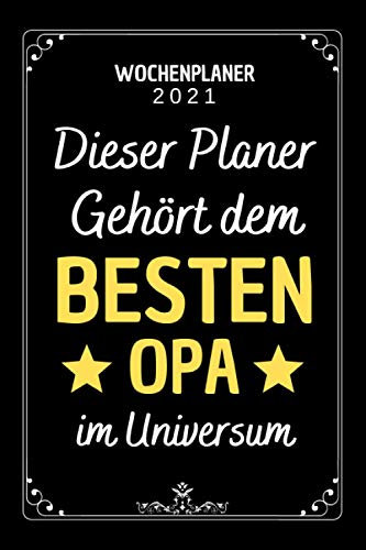 Besten Opa Wochenplaner 2021: Terminplaner Kalender A5 2021 Wochenplaner , 1 Woche auf 2 Seiten , geburtstag Geschenk opa personalisiert papa