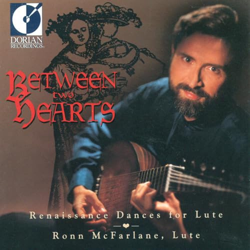 Between 2 Hearts: Renaissance Dances for Lute