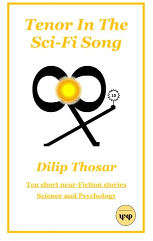 Tenor In The Sci-Fi song: Ten short near-Fiction stories : Science and Psychology