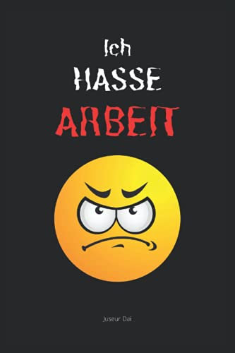 Ich hasse Arbeit: Lustiges kariertes Notizbuch im A5-Format als Geschenkidee für das Büro, Freunde, Familie, Nachbarn oder einfach für sich selbst