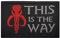 This is The Way Mandalorian Full Helmet Inspired Military Patch Fastener Hook and Loop Backing Appliques Tactical Badges Embroidered Fabric Patches