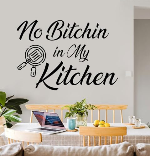No in in My Kitchen Vinyl Wall Decals,Funny Quotes Kitchen Wall Sticker, Fun Kitchen Décor Remove Wallpaper Mural for Dining Room Kitchenware Restaurant Home Decoration