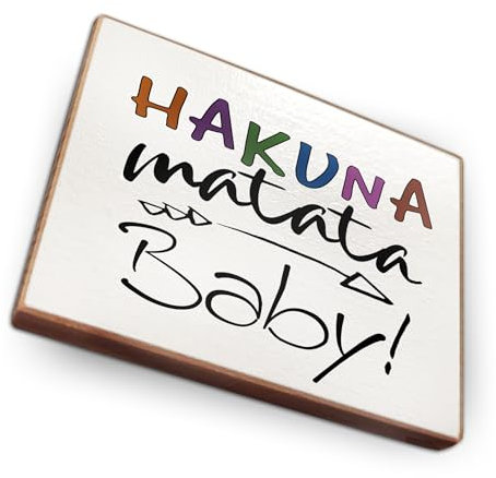 - Kühlschrankmagnet mit Spruch | Handmade aus Buchenholz als tolle Geschenkidee | (Hakuna Matata Baby)