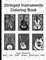 Stringed Instruments Adult Coloring Book Art Inspired by Guitar Ukulele Upright Bass Violin Cello Fiddle: Great Gift for Musician Adults Teens ... Color for Stress Relief and Relaxation