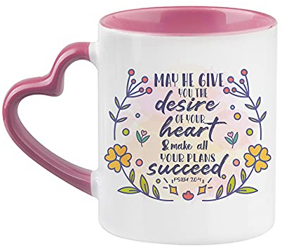 May He Give You The Desires of Your Heart Bible Verse/Quote Faith in God Present for Men/Women, Thanks Giving, Birthday Present Novelty Cup, Unique Heart Handle Ceramic Mug. (Pink)