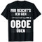 Holzblasinstrument Oboenmusik Oboe Instrument Oboenspieler T-Shirt
