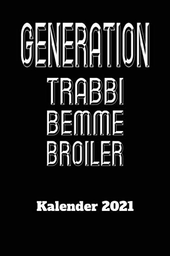 DDR Kalender 2021 Generation Trabbi Bemme Broiler: DIN A5 Wochen Kalender 2021 für den DDR Fan . Jeweils 1 Woche auf zwei Seiten und Platz für Zusatz ... Als Planer, Tagebuch, Info Heft zu verwenden.