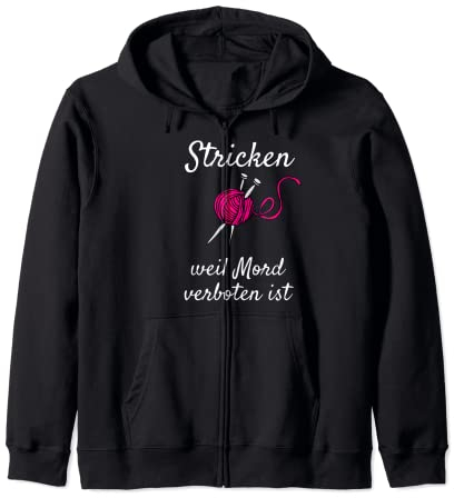Stricken Weil Mord Falsch Ist Strickerin Häkeln Kapuzenjacke
