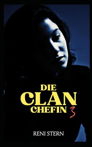 Die Clanchefin: Masken und Wahrheiten (3)
