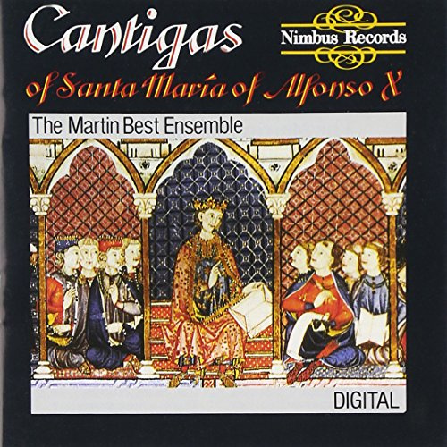 Cantigas of Santa María of Alfonso X El Sabio - The Martin Best Ensemble