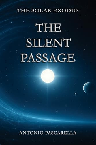 The Silent Passage (The Solar Exodus, Band 2)