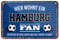 Hamburg Fan Blechschild - Metallschild mit Kordel und Saugnapf - Hängeschild für Fans Ultras Anhänger Begeisterte - Wanddeko Türdeko für Man Cave Jugendzimmer Werkstatt Wohnzimmer - 18x12cm