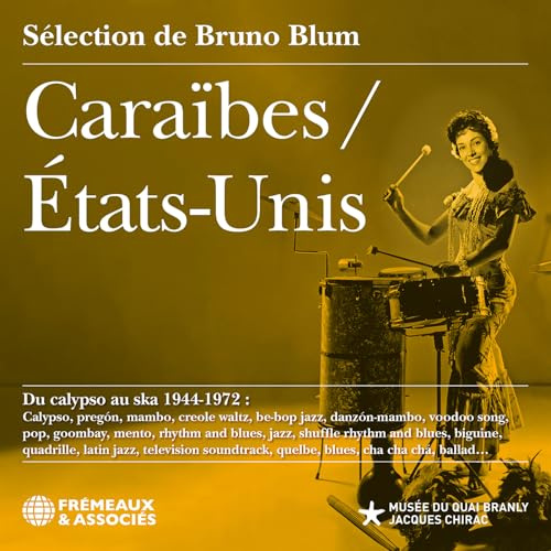 Caraibes / États-Unis, du Calypso au Ska 1944-1972
