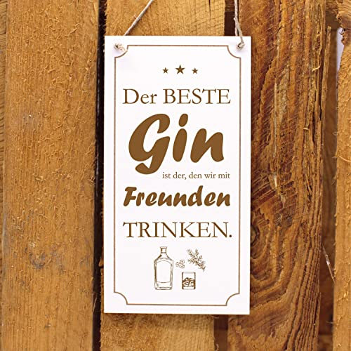 Der beste Gin ist der, den wir mit Freunden trinken - Schild Gin Deko Spruch Gravur Holzschild Türschild Freundschaft Küchendeko 10 x 20 cm