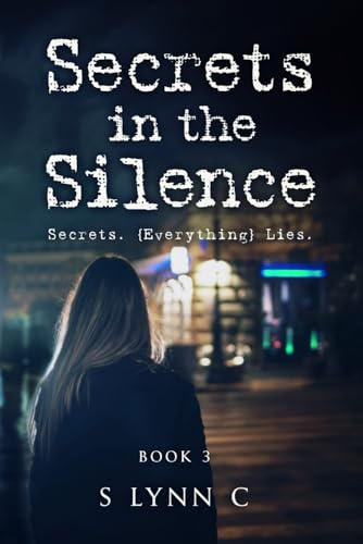 Secrets in the Silence (Hunted: The Isabel Twain Story, Band 3)