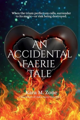 An Accidental Faerie Tale: A Max Gilbert and Aiden Avery Love Story (Trium Perfectum)