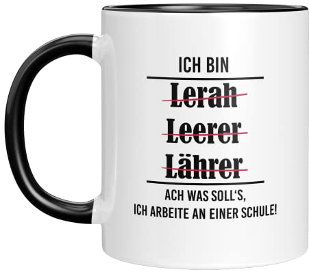 TassenTicker - Tasse mit Spruch Ich bin Lerah, Leerer, Lährer, Ach was soll´s ich arbeite an einer Schule Geschenke für Frauen lustige Geschenke für Männer Lehrer Geschenk Kaffeetasse lustig schwarz
