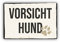 Vorsicht Hund Vintage Schild 20x30cm aus stabiler Hartschaumplatte in 3mm Stärke - mit UV-Schutz und witterungsbeständig