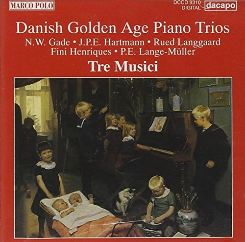N.W. Gade: Danish Golden Age Piano Trios. Tre musici