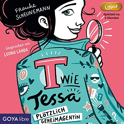 T Wie Tessa. Plötzlich Geheimagentin!(1)