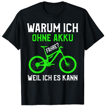 Cooles Mountainbike T-Shirt MTB ohne Akku Statement T-Shirt