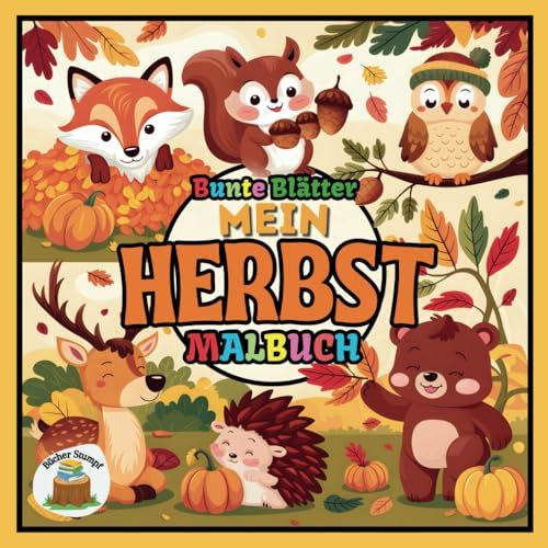 Bunte Blätter: Mein Herbst Malbuch: 55x einfache Motive zum Ausmalen für Kinder und Erwachsene