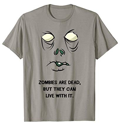 Los zombis están muertos - Funny Zombie Camiseta