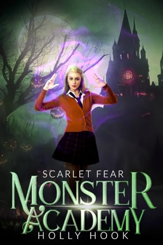 Monster Academy: Scarlet Fear [Book Eight of the Monster Academy Series]