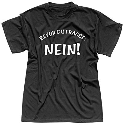 T-Shirt Spruch Bevor Du fragst Nein! Fun Witz Spaß Joke 13 Farben Herren XS-5XL lustige Sprüche Funny Statement witzig Party feiern, Größe:XL, Farbe:schwarz - Logo Weiss