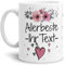 Tasse mit Spruch - Allerbeste Ihr WUNSCHNAME rosa - Schöne Namenstasse PERSONALISIERT/Geschenkidee für beste Freunde und Familie/Danke Tasse - Weiß