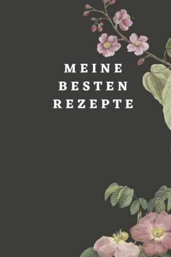 Meine besten Rezepte: Rezeptbuch zum selbst schreiben / verwendbar als Backbuch oder Kochbuch / Buch mit 120 Seiten in A5 Format / Lieblingsrezepte für Mensch und Tier