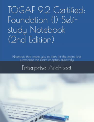 TOGAF 9.2 Certified: Foundation (I) Self-study Notebook (2nd Edition): Notebook that assists you to plan for the exam and summarize the exam chapters effectively