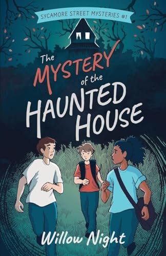 The Mystery of the Haunted House: 1 (Sycamore Street Mysteries)
