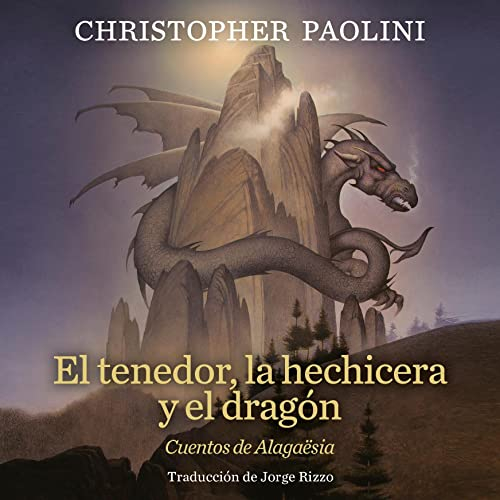 El tenedor, la hechicera y el dragón: Cuentos de Alagaësia