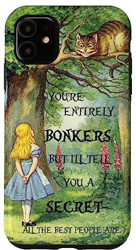 Alice In Wonderland Bonkers Quote Case for iPhone 11