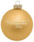 Deitert Weihnachtskugel mit Wunschtext Gravur, Ø 8cm, personalisierte Christbaumkugel aus Glas (matt), Individueller Weihnachtsbaumschmuck Namen oder Spruch, Mein erstes Weihnachten, Gold